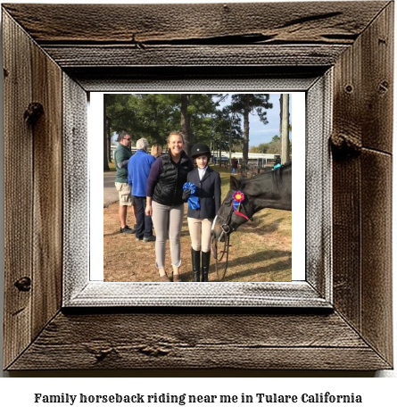 family horseback riding near me in Tulare, California